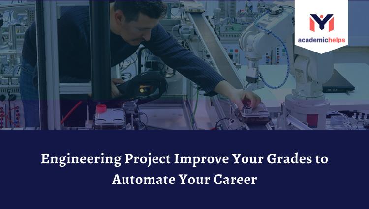 Engineering Project Improve Your Grades